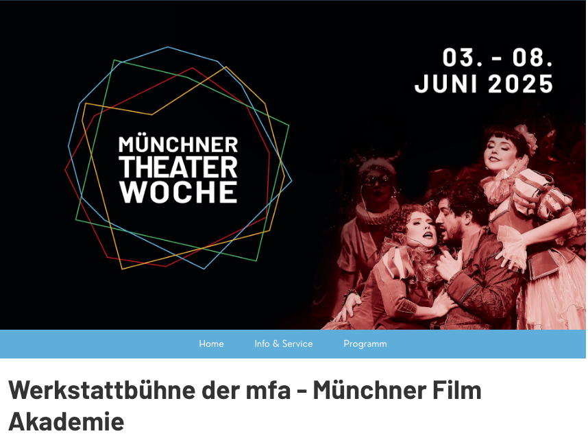 die mfa bei der Münchner Theaterwoche vom 3.bis 8. Juni